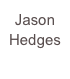 Jason 
Hedges
