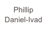 Phillip
Daniel-Ivad

